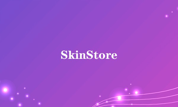SkinStore