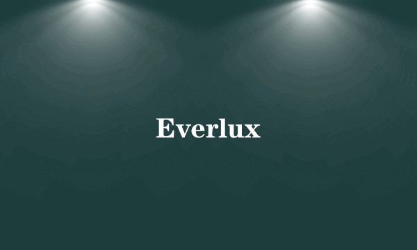 Everlux