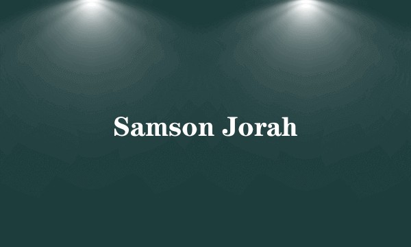 Samson Jorah