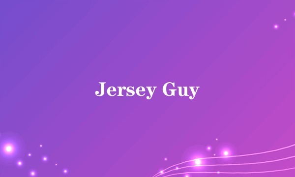 Jersey Guy