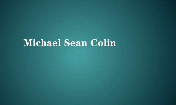 Michael Sean Colin
