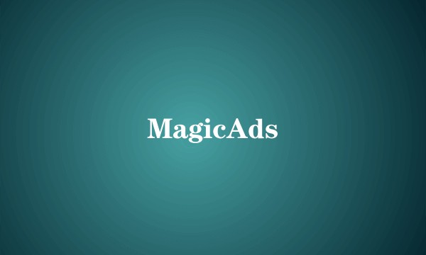 MagicAds