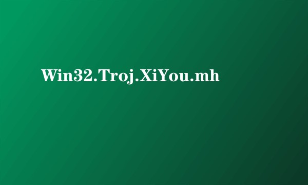 Win32.Troj.XiYou.mh
