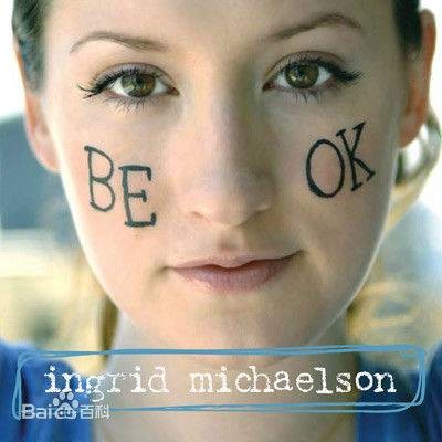 Be Ok(Ingrid Michaelson2008年发行的专辑)