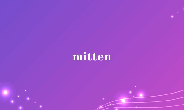mitten