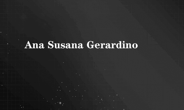 Ana Susana Gerardino
