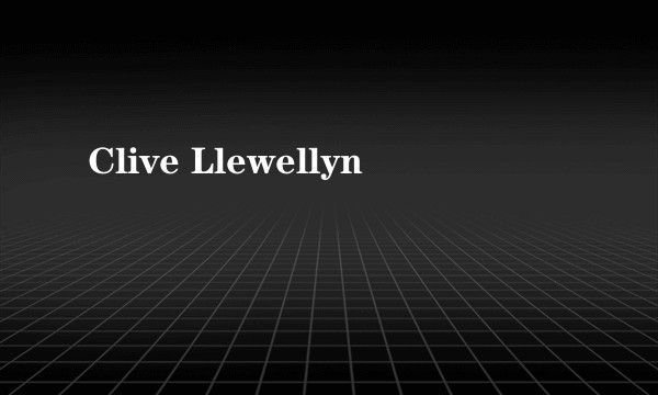 Clive Llewellyn