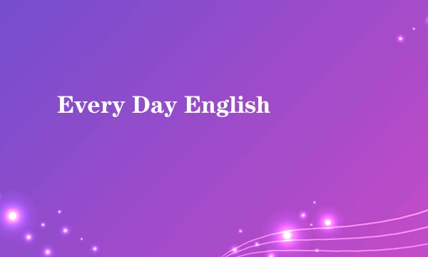 Every Day English