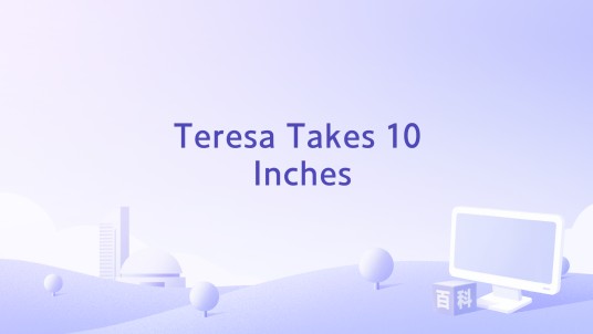 Teresa Takes 10 Inches