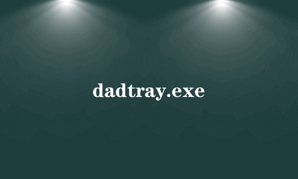 dadtray.exe