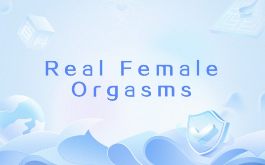 Real Female Orgasms