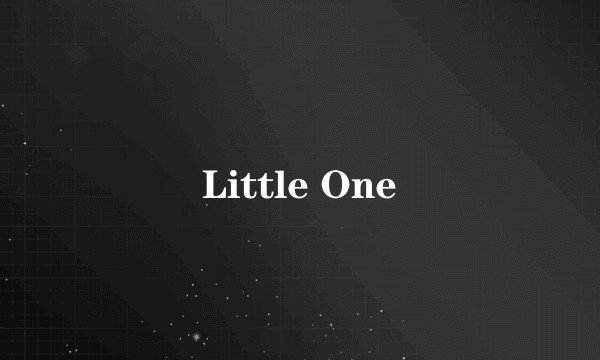Little One