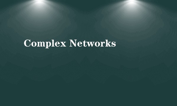 Complex Networks