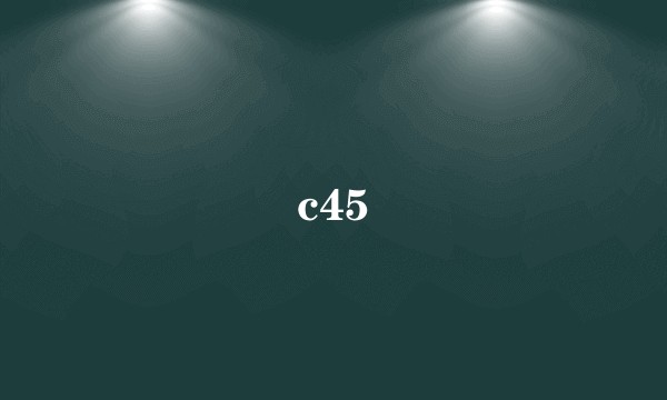 c45