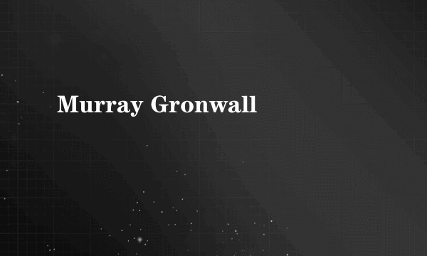 Murray Gronwall