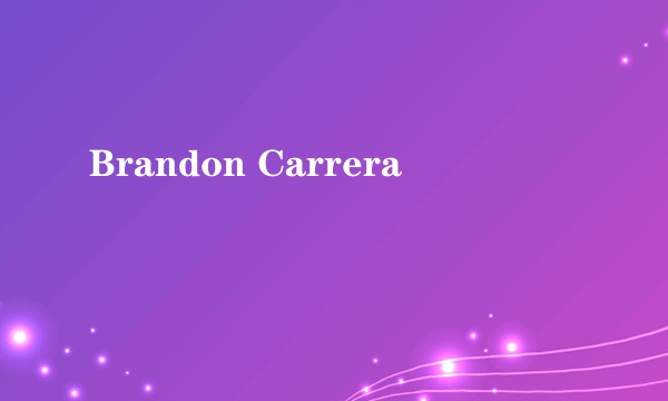 Brandon Carrera