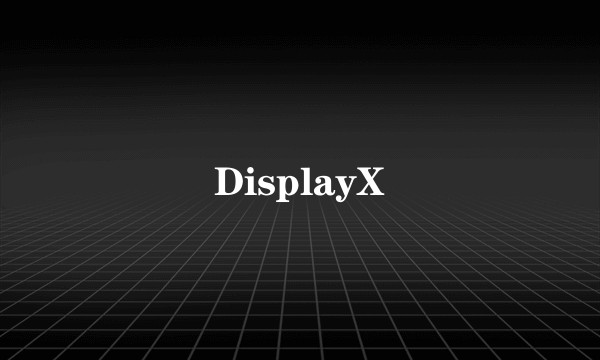 DisplayX