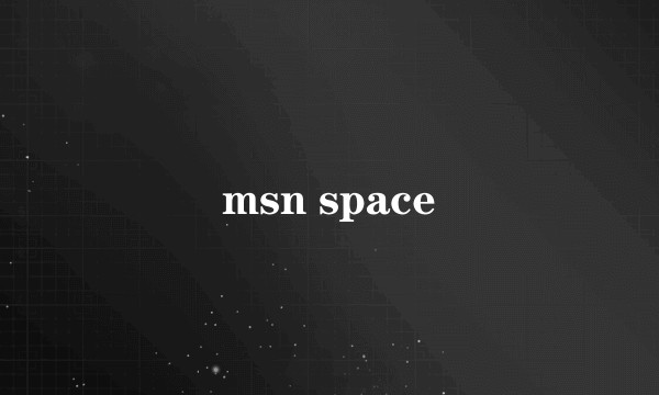 msn space