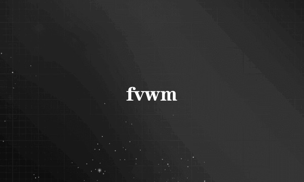fvwm