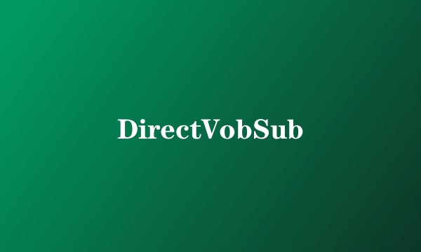 DirectVobSub