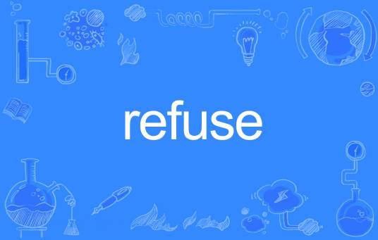 refuse