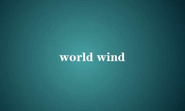 world wind