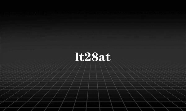 lt28at