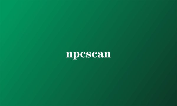 npcscan